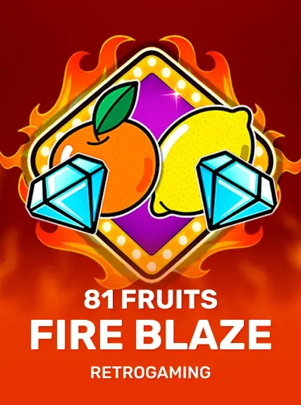 81 Fruits Fire Blaze